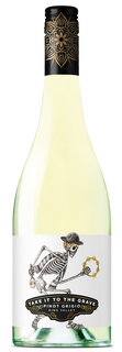 Take It To The Grave Pinot Grigio`